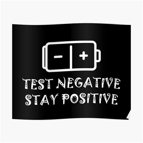 Stay Positive Test Negative B W Poster For Sale By Graphadora