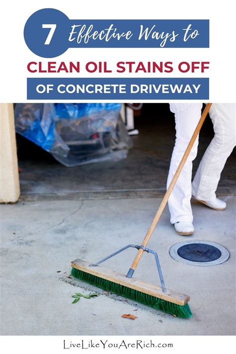 7 Effective Ways To Clean Oil Stains Off Of Concrete Driveway Oil Stains Remove Oil Stains