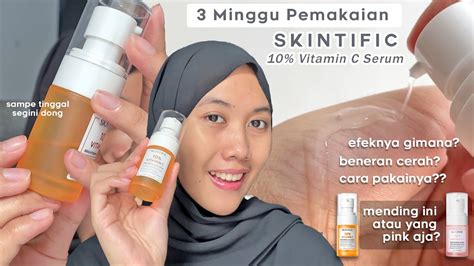 Full Review Skintific 10 Vitamin C Serum 3 Minggu Pemakaian Youtube