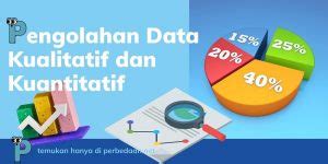 Perbedaan Pengolahan Data Kualitatif Dan Kuantitatif Pengertian Perbedaan