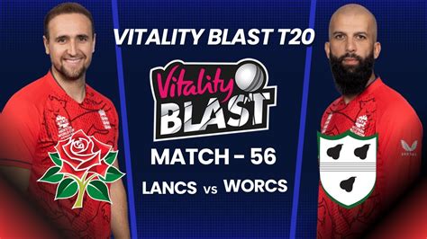 Live T20 Blast 2023 WOR Vs LAN Dream11 Team Today Worcestershire Vs