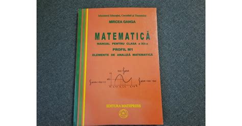 MIRCEA GANGA MATEMATICA MANUAL PENTRU CLASA A XII A VOL 2 ANALIZA RF19