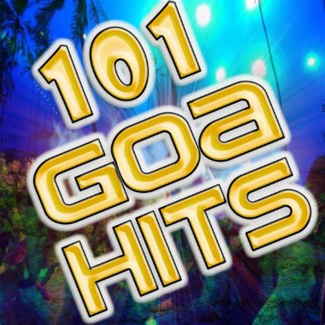 101 Goa Hits Best Of Electronic Dance Music Goa Techno Psytrance Acid House Hard Dance