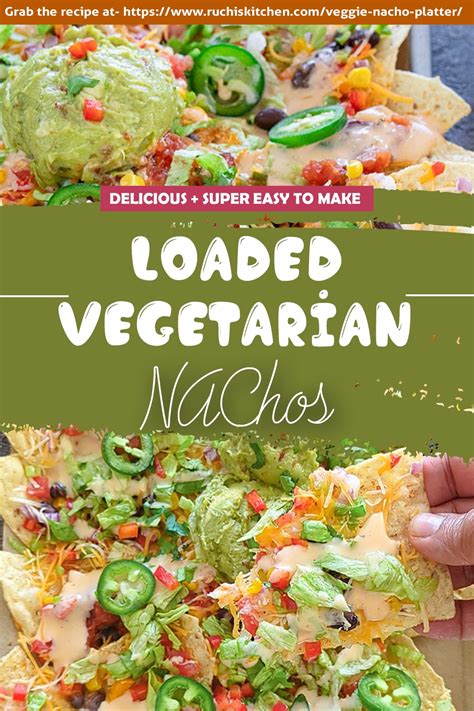 Loaded Vegetarian Nachos ( Nacho Grande) - Ruchiskitchen