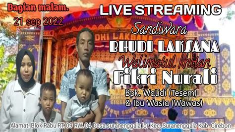 LIVE Sandiwara Budhi Laksana Hajat Bpk Walidi Ibu Wasia YouTube