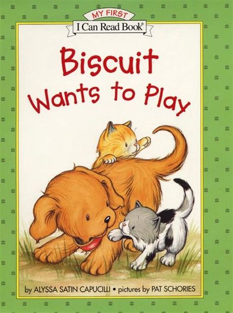 Biscuit Wants To Play By Alyssa Satin Capucilli English Hardcover