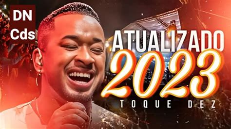 TOQUE DEZ 2023 REPERTÓRIO NOVO CD ATUALIZADO 2023 MÚSICAS