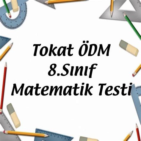 Tokat ÖDM 8 Sınıf Matematik Testleri PDF İndir Matematik Vakti