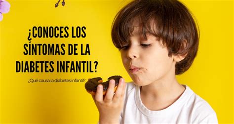 ¿conoces Los Síntomas De La Diabetes Infantil Diabetes Con Amor