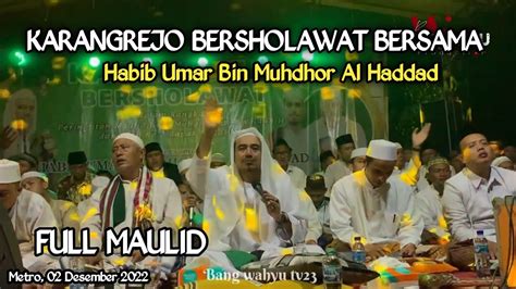 Full Maulid Karangrejo Bersholawat Bersama Habib Umar Bin Muhdhor Al Haddad Youtube