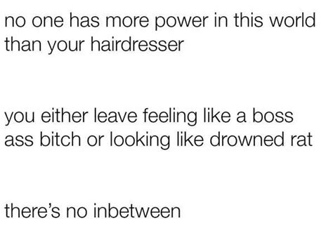 60 Memes That Will Keep Hairdressers Laughing For Hours Hair Quotes