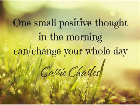 Just One Small Positive Thought in the Morning