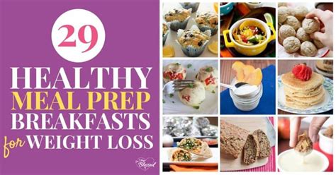 29 Healthy Meal Prep Breakfast Recipes For Your Weight Loss Journey