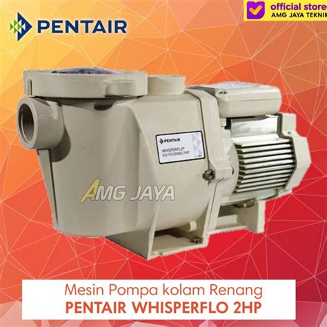 Jual Pompa Sirkulasi Air Kolam Renang Pentair Wishperflo Hp V