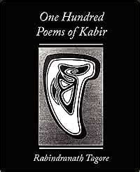 Buy One Hundred Poems Of Kabir Rabindranath Tagore Book Online At Low