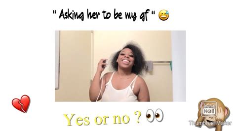 Asking Her To Be My Girlfriend 😩 ️ Youtube