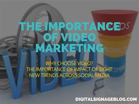 The Importance Of Video Marketing Digital Signage Blog