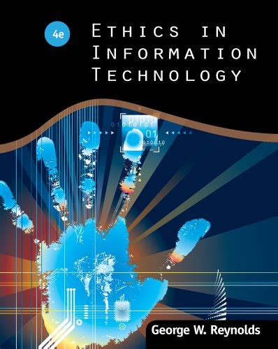 Ethics In Information Technology By George W Reynolds Reviews