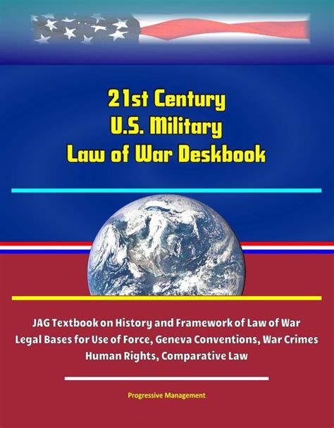 21st Century U S Military Law Of War Deskbook Jag Textbook On History