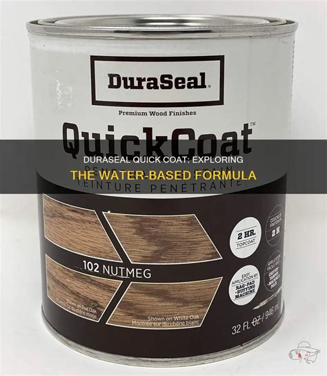 Duraseal Quick Coat Exploring The Water Based Formula Shunvogue