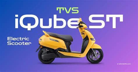 2024 TVS Iqube ST - Best-Selling Electric Scooter In India - E-Vehicle Info