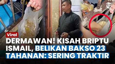 Viral Kisah Polisi Dermawan Briptu Ismail Belikan Tahanan Bakso