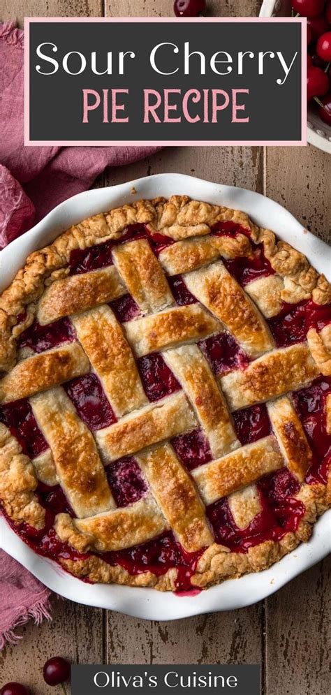 Classic Sour Cherry Pie Recipe Cherry Pie Recipe Sour Cherry Recipes