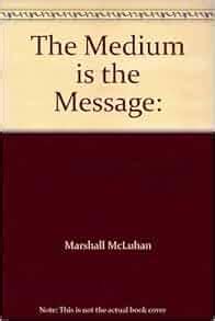 The Medium is the Message: Marshall McLuhan, Quentin Fiore: Amazon.com ...