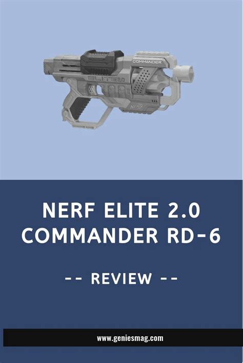 Nerf Elite 20 Commander Rd 6 Blaster Review 2024 Genies Mag