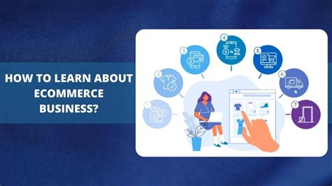 How To Learn About Ecommerce Business Beginners Guide