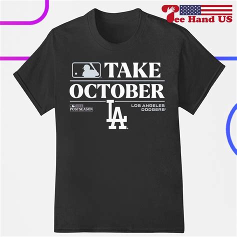 Los Angeles Dodgers Take October 2023 Postseason shirt, hoodie ...