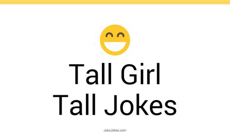 43 Tall Girl Tall Jokes And Funny Puns Jokojokes