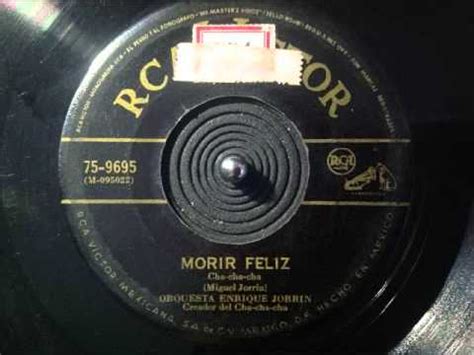 Enrique Jorrin Y Su Orquesta Morir Feliz 45 RPM YouTube