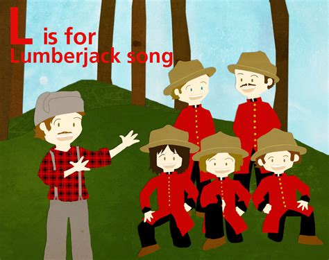 L is for Lumberjack Song by whosname on DeviantArt