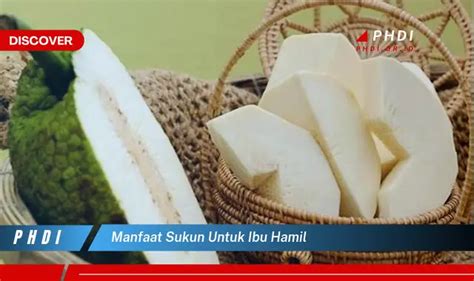 Ketahui Manfaat Sukun Untuk Ibu Hamil Yang Bikin Kamu Penasaran