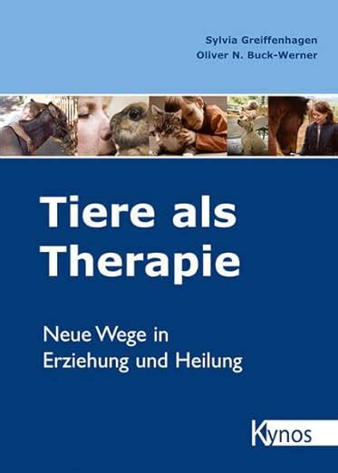 Tiere Als Therapie Neue Wege In Erziehung Und Heilung Sylvia