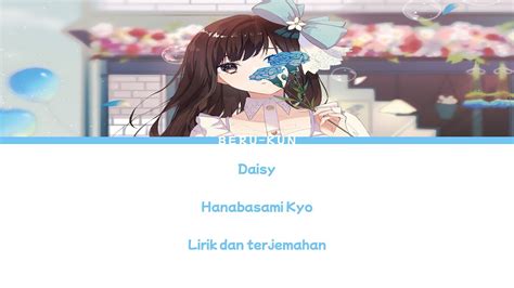 Kyo Hanabasami Daisy Lirik Dan Terjemahan YouTube