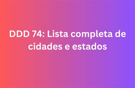 Ddd 74 É De Onde - DDD 74: Lista Completa De Cidades E Estados - DDD Codigo