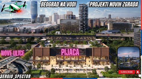 Beograd na vodi LOŽIONICA novi projekti radovi na novim ulicama