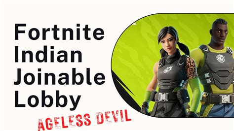 LIVE The AGELESS FORTNITE INDIA LIVE STREAM Joinable Indian Lobby