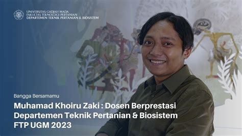 Muhamad Khoiru Zaki Dosen Berprestasi Departemen Teknik Pertanian