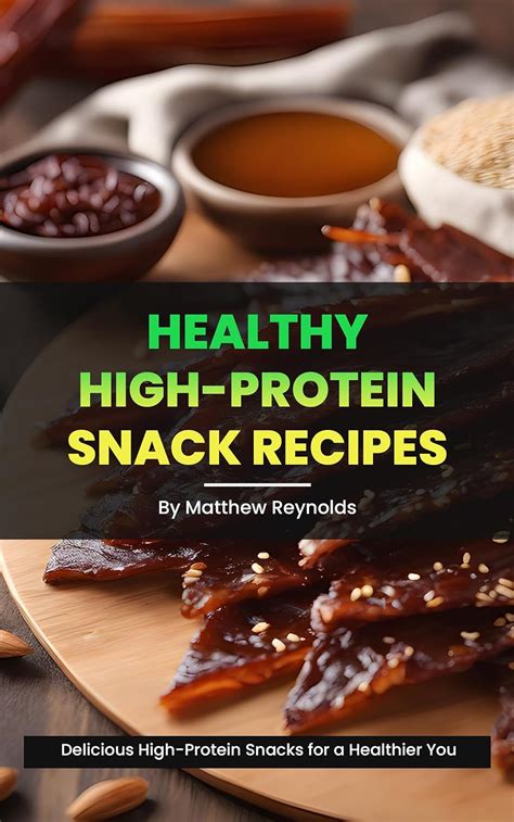 Healthy High Protein Snack Recipes Book Quick Easy And Simple Snack