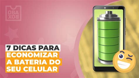 Dicas Para Economizar A Bateria Do Seu Celular Youtube