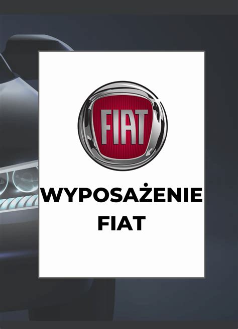 Wyposa Enie Fiat Sklep Jak Sprawdza Auta Sprawdzenie Samochodu