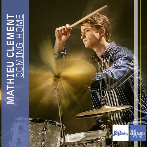 Mathieu Clement Coming Home Jazz Thing Blue Rhythm