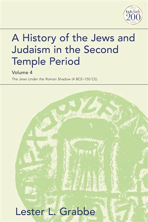 A History Of The Jews And Judaism In The Second Temple Period Volume 4