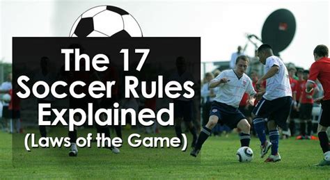 The 17 Soccer Rules Explained (Laws of the Game)