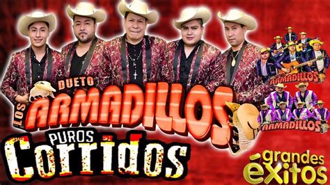 Dueto Los Armadillos Grandes Exitos Puros Corridos Exitos Youtube