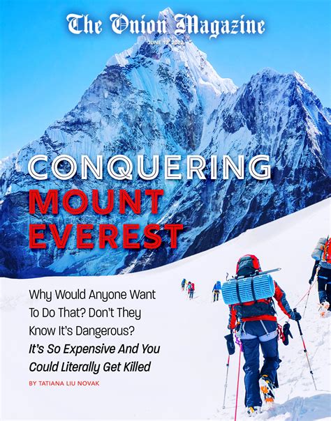 Conquering Mount Everest: Why Would Anyone Want To Do That? Don’t They