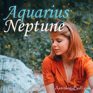 Neptune in Aquarius in a Natal Chart Through the Houses